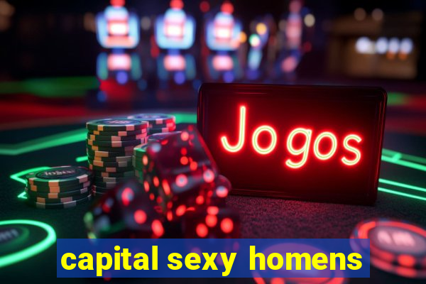 capital sexy homens